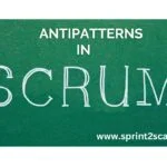 Antipatterns in Scrum: Complete Guide