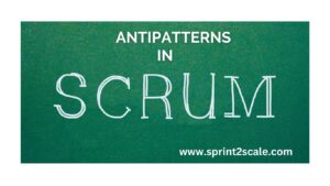 Antipatterns in Scrum: Complete Guide