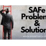 Doing Agile Right: Transformation Without Chaos SAFE-Problems & Solutions