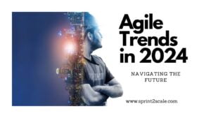 Navigating the Future: Agile Trends in 2024