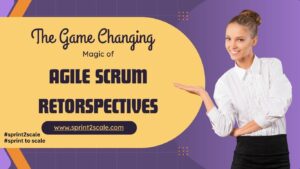 Agile Scrum Retrospectives