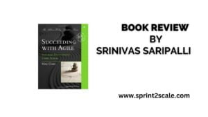 Book Review - Succeeding with Agile- Software Development Using Scrum