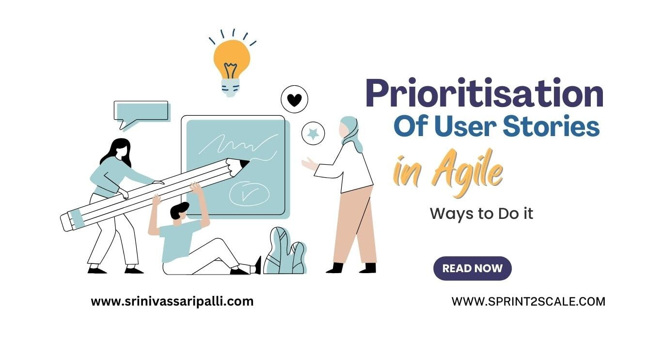 Prioritization of User Stories in Agile – Ways to Do It Prioritization of User Stories in Agile – Ways to Do It